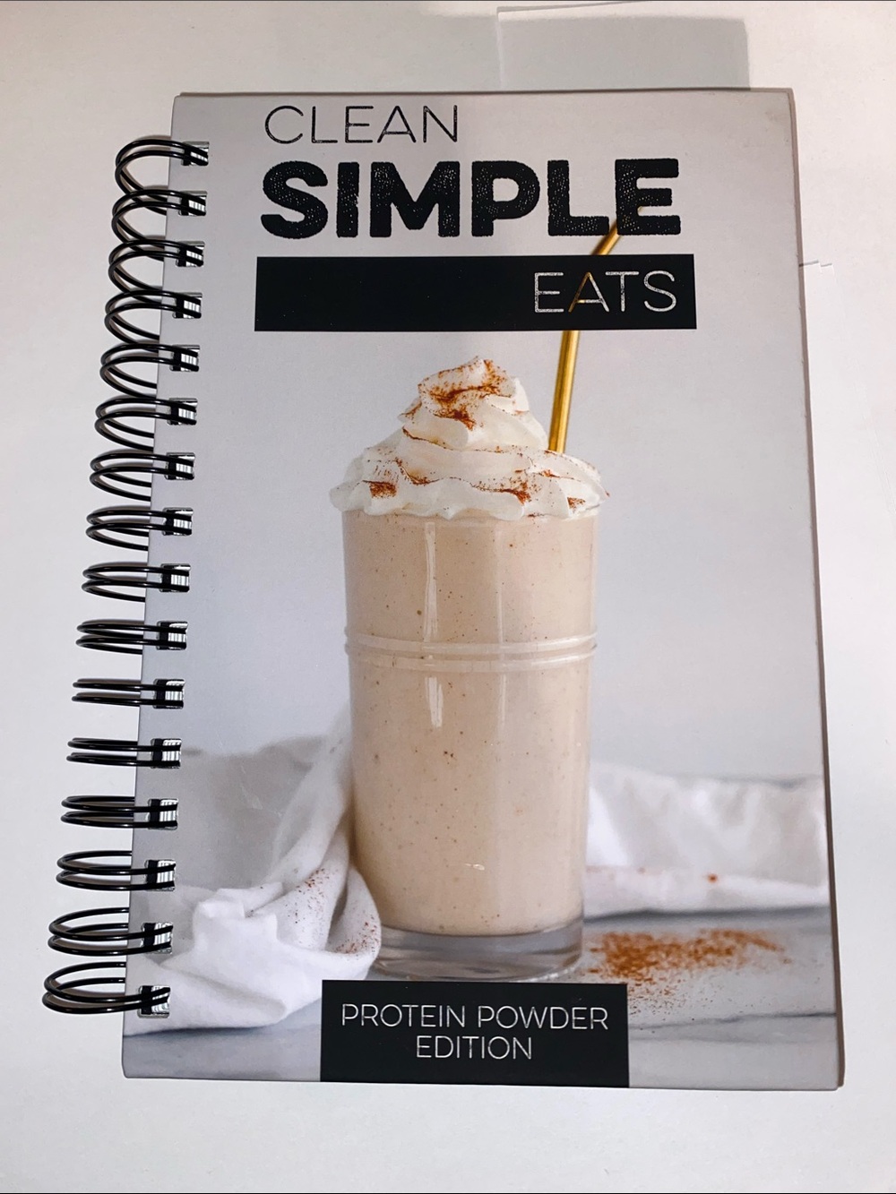 Clean Simple Eats - Protein Powder Edition Spiral Cookbook • New